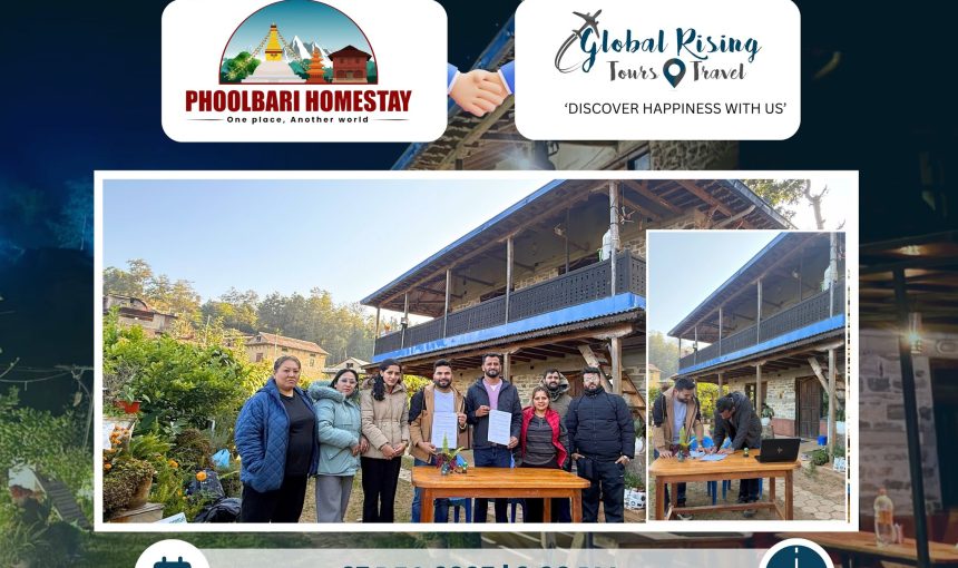 Bridging Modern Travel & Local Traditions: Global Rising Tours & Phoolbari Homestay Partnership